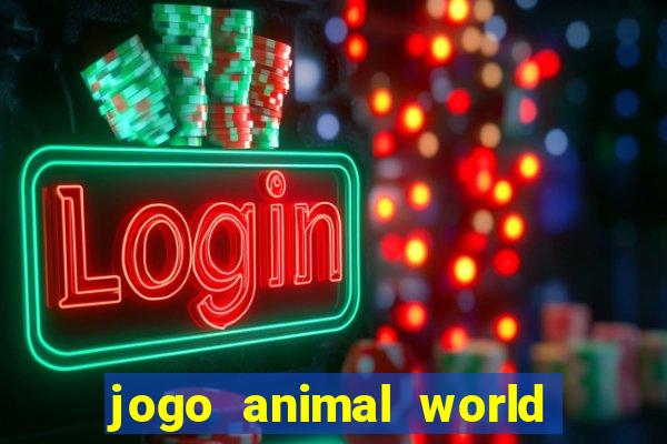 jogo animal world paga mesmo